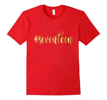 17th Birthday Shirt Gift Gold Hashtag Seventeen 17 Daughter