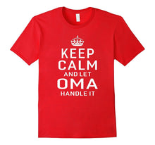 Keep Calm and Let Oma Handle It Grandma Gift T-Shirt Women