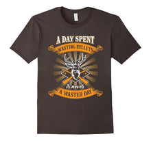 Day Spent Wasting Bullets Never Wasted Day Hunting Gifts Tee