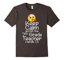 Keep Calm and Let the 7th Grade Teacher Handle It T Shirt