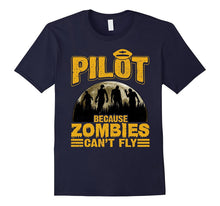 Pilot Because Zombies Can't Fly Funny Halloween T-Shirt