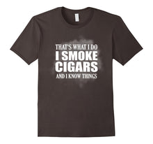 That's What I Do I Smoke Cigars and I Know Things T-Shirt