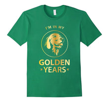 Golden Retriever Dog Lovers T-Shirt - I'm in My Golden Years