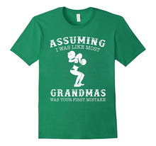 Assuming I Was Like Most Grandmas Was First Mistake Lifting