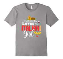 Everybody Loves an Italian Girl, Italy Mom Funny T-Shirt