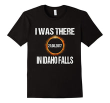 Idaho Falls I Was There Total Solar Eclipse 2017 T-Shirt
