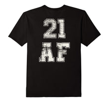 21 AF Twenty One Years Old Birthday T-Shirt Jersey Style