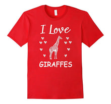 I Love Giraffes T-Shirt | Giraffes Lovers Cute Gift