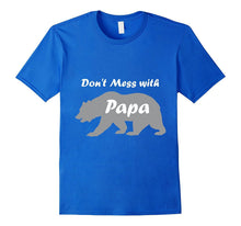 Mens Unique and Funny Don't Mess With Papa TShirt