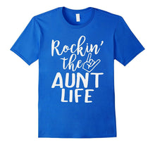 Rockin the Aunt Life Shirt Funny Aunt
