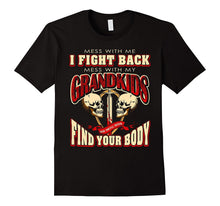 Mess With Me I Will Fight Back Mess With My GRANDKIDS 03