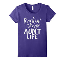 Rockin the Aunt Life Shirt Funny Aunt