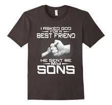 I Asked God for a Best Friend He Sent Me My Sons T-Shirt