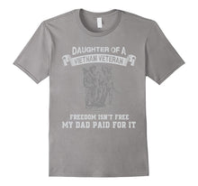 Daughter of a Vietnam Veteran Tshirt- My Dad Paid for It