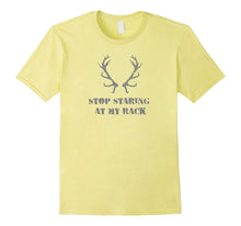 Funny "Stop Staring at My Rack" Hunters T Shirt
