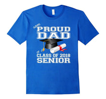 Mens Super Proud Dad of a Class of 2018 Senior T-Shirt