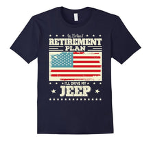 Retirement Gifts Tee I'll Drive My Jeep  Retirement Plan