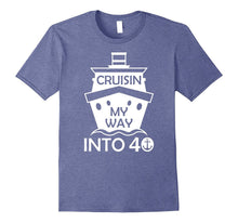 40th Birthday T-Shirt Cruisin My Way Into 40 Bday Gift Funny