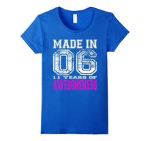 11th Birthday Gift Shirt 11 Years of Awesomeness Made in 06