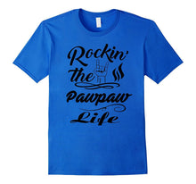 Mens Rockin the Pawpaw Life T-Shirt Grandparents Day Great Gift