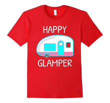 Happy Glamper - Glamping Camping Gift Idea T-Shirt