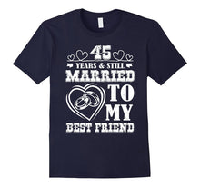 45th Wedding Anniversary T-Shirt 45 Years Still Married 1972