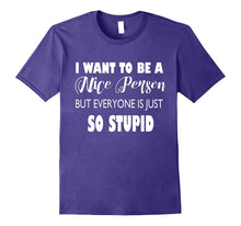 I Want to Be a Nice Person but Everyone Is Just So Stupid