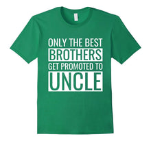 Men's Only the Best Brothers Get Promoted to Uncle T-Shirt