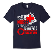 I Was Born to Be a Nurse T Shirt