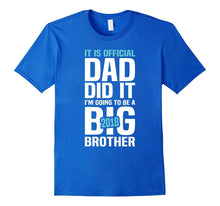 I Am Going to Be a Big Brother 2018 Tshirt - It Is Official
