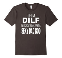 Men's DILF DAD BOD Funny T-Shirt Dad Humor Tee Fathers Day