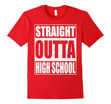 Straight Outta High School T-Shirt Class of 2017 Graduation