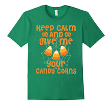 Keep Calm and Give Me All Your Candy Corns Funny T-Shirts