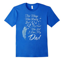 Family T-Shirt His Wings Were Ready I Love My Dad T-Shirt