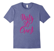 30th Birthday Shirt Gift Dirty 30 Crew Pink Bestie Thirty