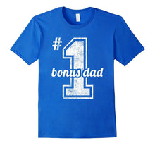 Number One Bonus Dad Shirt Stepdad Birthday Fathers Day Gift