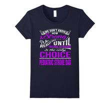 Be Strong Is Only Choice Pediatric Stroke Dad T Shirt