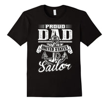 Mens Proud Dad of a United States Sailor Navy T-Shirt