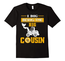 I Dig Being the Big Cousin T-Shirt