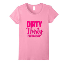30th Birthday Shirt Pink Dirty Thirty 30 Bestie Sister Wife