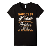 Nobody Is Perfect October 1949 T-Shirt 68th Birthday Shirt