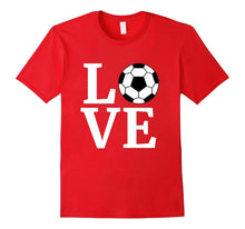 I Love Soccer T-Shirt Game Player Ball Tee for Mom Dad Kids
