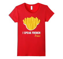 I Speak French Frys T-Shirts Costume Tees