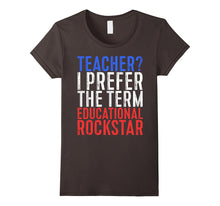 Teacher I Prefer the Term Educational Rockstar T-Shirt