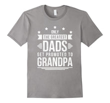 Mens Only the Greatest Dads Get Promoted to Grandpa T Shirt