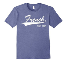 30th Birthday Gift Shirt French Since 1987 30 Years Old Tee