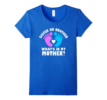 Sister or Brother What's in My Mother Gender Party T-Shirt