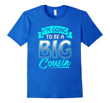 Im Going to Be a Big Cousin T-Shirt Classic Fit