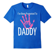 I've Been Promoted to Daddy T Shirt Pink Hand Print