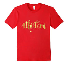 13th Birthday Shirt Gift Gold Hashtag Milestone Thirteen 13